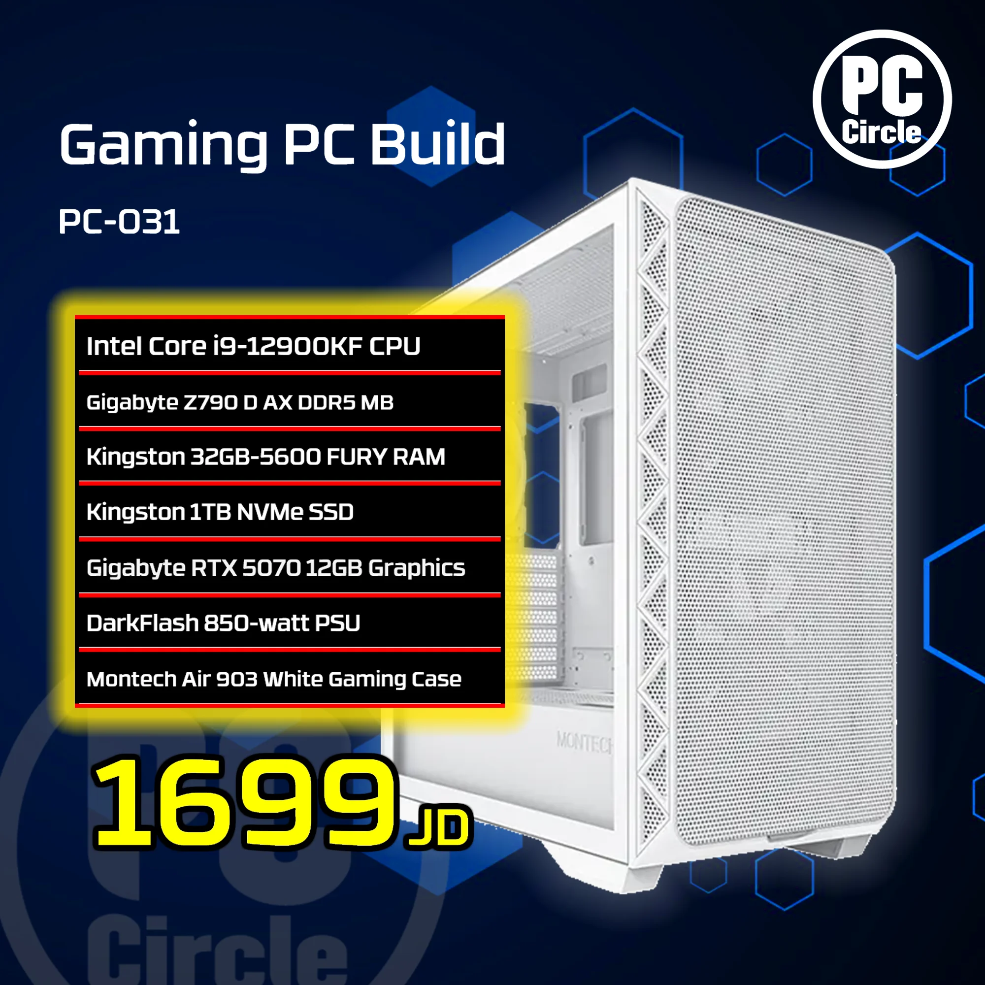 كمبيوتر ألعاب PC-031 بمعالج Intel Core i9-12900KF، لوحة GIGABYTE Z790 D AX، رام 32GB DDR5-5600، تخزين 1TB NV3 SSD، كرت GIGABYTE RTX 5070 WINDFORCE OC، مزود DarkFlash 850 واط، تبريد سائل Corsair H100i أبيض وكيس Montech AIR 903 BASE أبيض