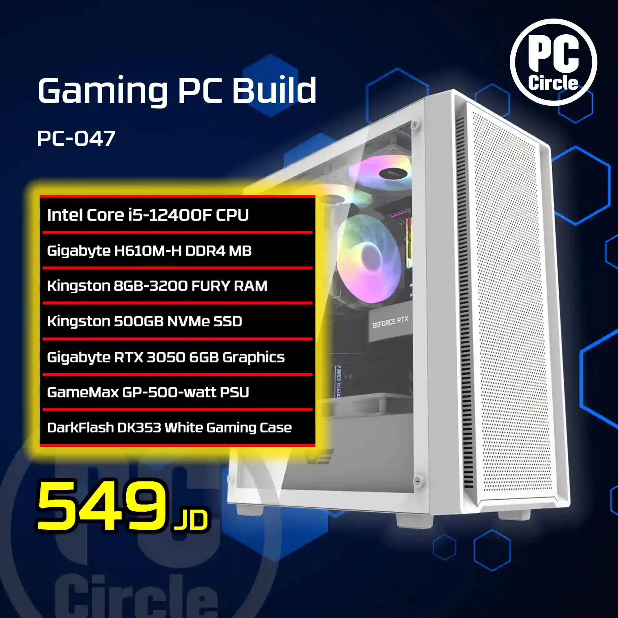 كمبيوتر ألعاب PC-047 بمعالج i5-12400F Box الجيل 12، لوحة GIGABYTE H610M-H، رام FURY 8GB 3200، SSD NV3 500GB، كرت GIGABYTE RTX 3050 6GB بمروحتين، كيس DarkFlash DK353 أبيض، مزود GameMax GP-500 500W